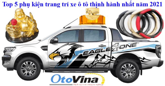 Top 5 phụ kiện trang trí xe ô tô thịnh hành nhất năm 2022