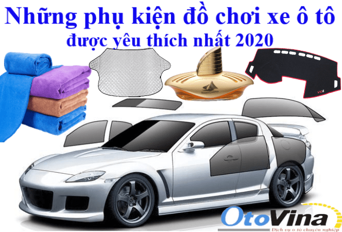 Những loại phụ kiện đồ chơi xe ô tô được yêu thích nhất