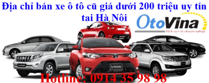 Địa chỉ bán xe ô tô cũ giá rẻ, xe ô tô cũ giá dưới 200 triệu uy tín tại Hà Nội